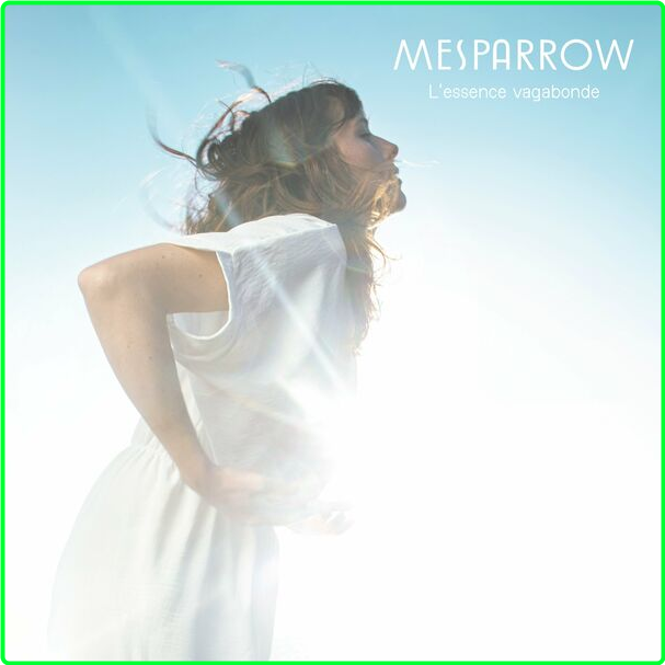 Mesparrow L'essence Vagabonde (2024) WEB [FLAC] 16BITS 44 1KHZ 4760bb39c46909ab7f25615dad8db408