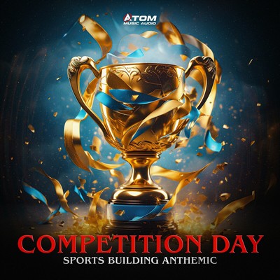 Atom Music Audio - Competition Day Sports Building Anthemic
