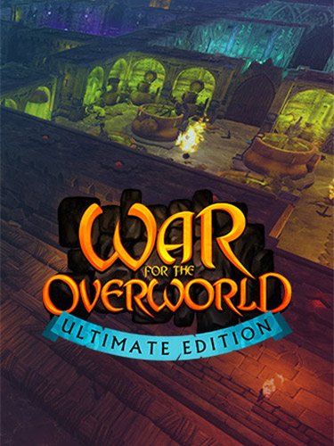 War for the Overworld: Ultimate Edition – v2.1.1 + All DLCs/Bonus Content