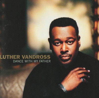 Luther Vandross – Dance With My Father