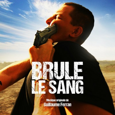Brûle le sang Soundtrack