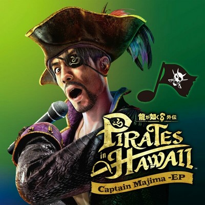 Like a Dragon: Pirate Yakuza In Hawaii Captain Majima Soundtrack EP