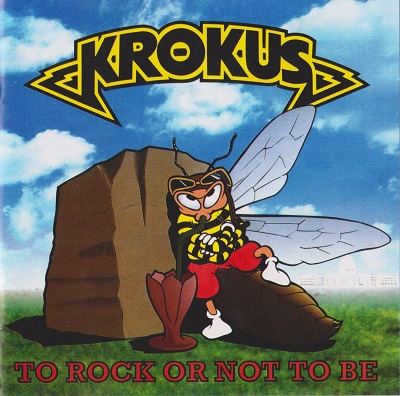 Krokus - To Rock Or Not To Be (1993)