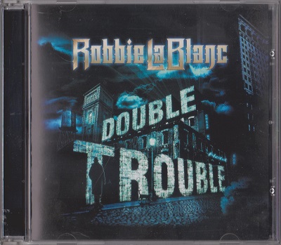 Robbie LaBlanc - Double Trouble (2021)
