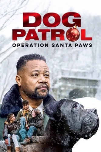 Собачий Патруль: Операция «Лапки Санты» / Dog Patrol: Operation Santa Paws (2025) WEB-DLRip 1080p