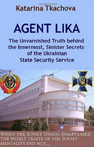 Ткачёва К. - Агент Лика. Неприкрашенная правда о самых глубоких и зловещих тайнах Службы безопасности Украины - 2015_pic1.jpg