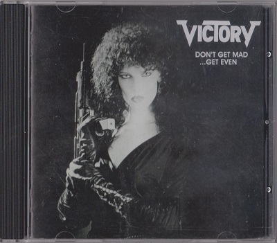 Victory - Don't Get Mad...Get Even (1986)